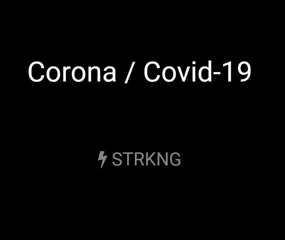 Corona / Covid-19 - Blog-Beitrag von  STRKNG / 13.08.2020 10:38