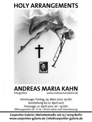 HOLY ARRANGEMENTS Ausstellung ab 24.03.2017 Carpentier Galerie Berlin / Menschen  Fotografie von Fotograf Andreas Maria Kahn ★13 | STRKNG