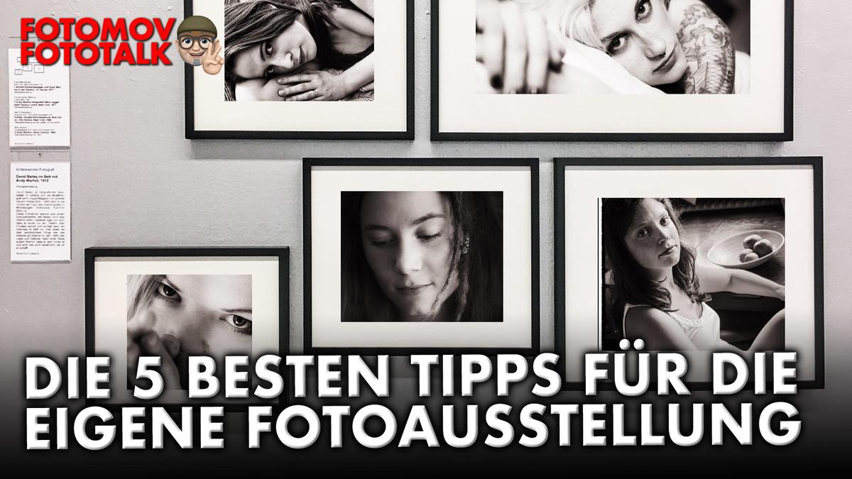 Tipps für die eigene Fotoausstellung - Blog post by  FOTOMOV BROADCAST / 2020-01-16 14:59