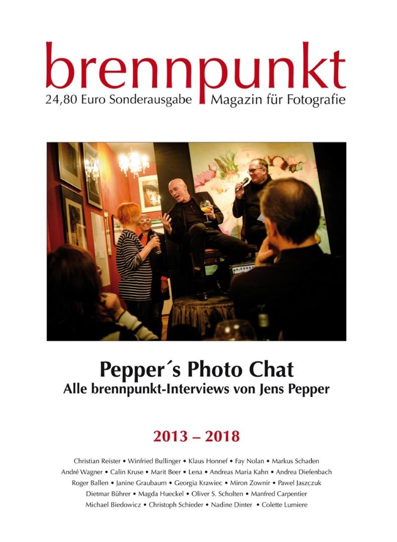 NEU - Pepper's Photo Chat, Interviews 2013 - 2018 &copy; Fotograf Jens Pepper