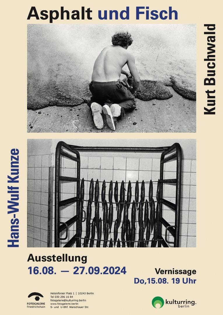 Asphalt und Fisch - Fotogalerie Friedrichshain - Veranstaltung eingetragen von Fotograf Andreas Maria Kahn / 10.08.2024 11:31