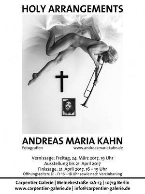 HOLY ARRANGEMENTS Ausstellung ab 24.03.2017 Carpentier Galerie Berlin / People  photography by Photographer Andreas Maria Kahn ★13 | STRKNG